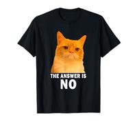 The Answer is No Funny Grumpy Orange Cat Meme Weird Cat Face T-Shirt