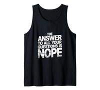 The Answer to All Your Questions is Nope Attitude - Débardeur