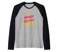 The Answer to All Your Questions is Nope Attitude - Manche Raglan