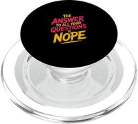 The Answer to All Your Questions is Nope Attitude - PopSockets PopGrip pour MagSafe