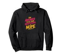 The Answer to All Your Questions is Nope Attitude - Sweat à Capuche