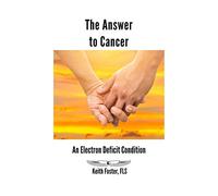 The Answer to Cancer: An Electron Deficit Condition