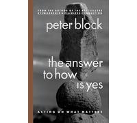 The Answer to How Is Yes: Acting on What Matters