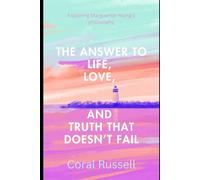 The Answer to Life, Love, and Truth That Doesn't Fail: Exploring Marguerite Young's philosophy