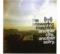 The Answering Machine - City Another Sorry [Import]