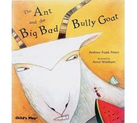 The Ant And The Big Bad Bully Goat