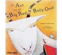 The Ant and the Big Bad Bully Goat by Andrew Fusek Peters Andrew Fusek Peters (Auteur)