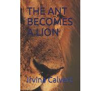 The Ant Becomes A Lion