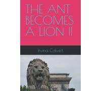 The Ant Becomes A Lion Ii