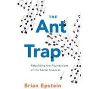 The Ant Trap - Epstein Brian Associate Professor of Philosophy Associate Professor of Philosophy Tufts University - Oxford University Press Inc - Livre en Epstein Brian Associate Professor of Philosop