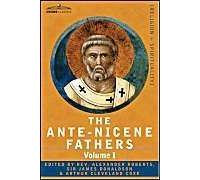 The Ante-Nicene Fathers