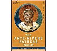 The Ante-Nicene Fathers
