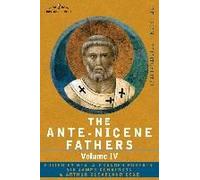 The Ante-Nicene Fathers