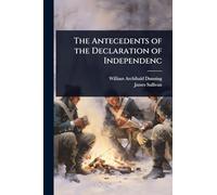The Antecedents of the Declaration of Independenc