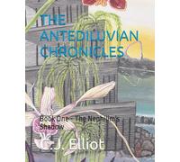 THE ANTEDILUVIAN CHRONICLES: Book One - The Nephilim's Shadow
