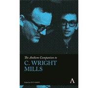 The Anthem Companion to C. Wright Mills The Anthem Companion to C. Wright Mills (Auteur)