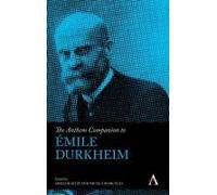The Anthem Companion To Émile Durkheim