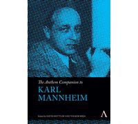 The Anthem Companion To Karl Mannheim