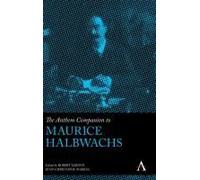 The Anthem Companion To Maurice Halbwachs