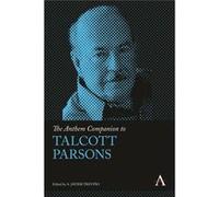 The Anthem Companion to Talcott Parsons Javier Trevino (Auteur)
