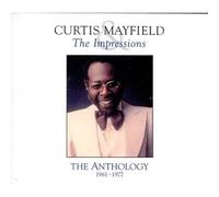 The Anthology 1961-1977 by Curtis &. Impressions Mayfield NEUF