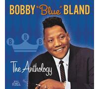 The Anthology [2 Discs] by Bobby "Blue" Bland [Audio CD] NEUF