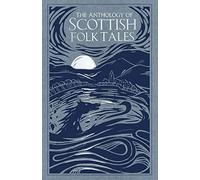 The Anthology Of Scottish Folk Tales
