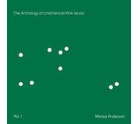 The Anthology Of Unamerican Folk Music Volume 1