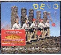 Devo – Pioneers Who Got Scalped – Anthologie – Import USA/Canada