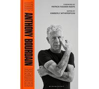 Anthony Bourdain – The Anthony Bourdain Reader – Relié – Bloomsbury Publishing