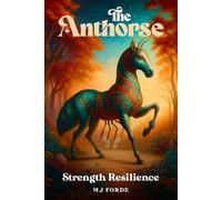 The Anthorse: Strength Resilience