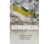 The Anthropocene: A Multidisciplinary Approach