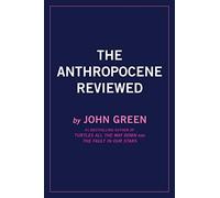 The Anthropocene Reviewed