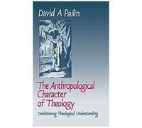 The Anthropological Character Of Theology