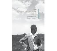 Christopher Morton – The Anthropological Lens – Rethinking E. E. Evans-Pritchard – Relié