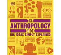 The Anthropology Book Big Ideas Simply Explained - DK - DK - ebook (ePub) - Livre