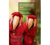 The Anthropology of Conservation NGOs: Rethinking the Boundaries