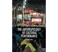 The Anthropology Of Cultural Performance