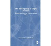The Anthropology Of Digital Practices