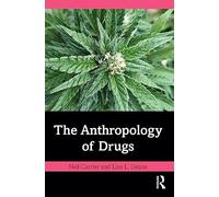 The Anthropology of Drugs