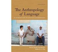 The Anthropology of Language: An Introduction to Linguistic Anthropology - [Livre en VO] Harriet Ottenheimer, Judith Pine (Auteur)