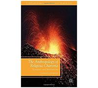 The Anthropology Of Religious Charisma