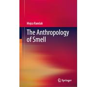 The Anthropology of Smell