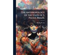 The Anthropology of the State of S. Paulo, Brazil
