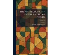The Anthropometry of the American Negro