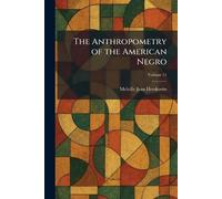 The Anthropometry of the American Negro