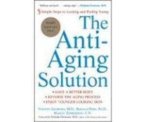 The Anti-Aging Solution: 5 Simple Steps to Looking and Feeling Young Giampapa, Vincent, Pero, Ronald, Zimmerman, Marcia (Auteur)