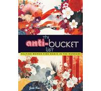 The Anti-Bucket List: Helping Women Find Magic in the Mundane