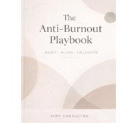 The Anti-Burnout Playbook: Audit, Align, Delegate