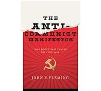 The Anti-Communist Manifestos John V. Fleming (Auteur)
